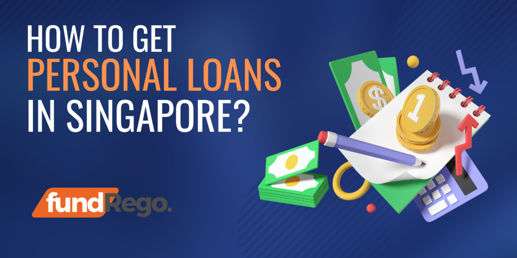HOW TO GET PERSONAL LOAN IN SINGAPORE